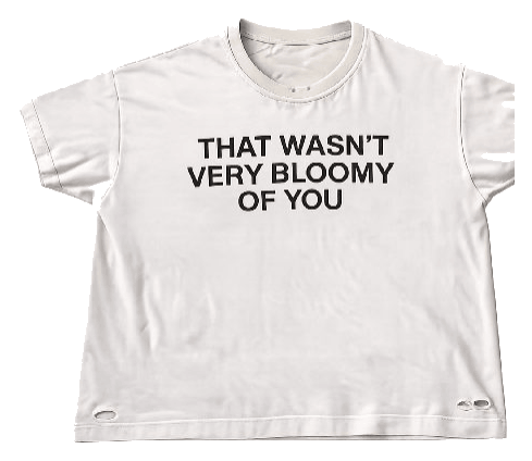 Not Very Bloomy Tee